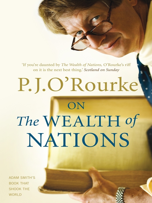 Title details for On the Wealth of Nations by P. J. O'Rourke - Available